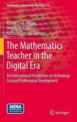 The Mathematics Teacher in the Digital Era(English, Electronic book text, unknown)