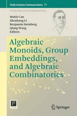Algebraic Monoids, Group Embeddings, and Algebraic Combinatorics(English, Undefined, unknown)