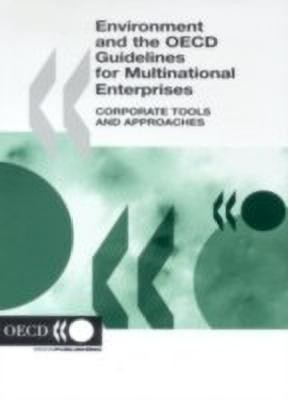 Environment and the OECD Guidelines for Multinational Enterprises, Corporate Tools and Approaches(English, Paperback, unknown)