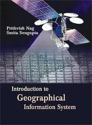 Introduction to Geographical Information System First  Edition(English, Hardcover, Sengupta Smita)