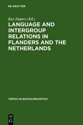 Language and Intergroup Relations in Flanders and the Netherlands(English, Electronic book text, unknown)