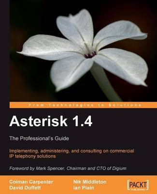 Asterisk 1.4 : The Professional's Guide(English, Electronic book text, Carpenter Colman)