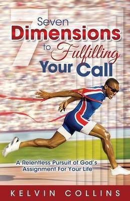 7 Dimensions to Fulfilling Your Call(English, Paperback, Collins Kelvin)