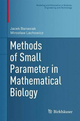 Methods of Small Parameter in Mathematical Biology(English, Electronic book text, unknown)