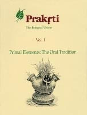 The Oral Tradition: Primal Element v. 1(English, Hardcover, unknown)