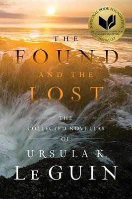 The Found and the Lost(English, Electronic book text, Le Guin Ursula K)