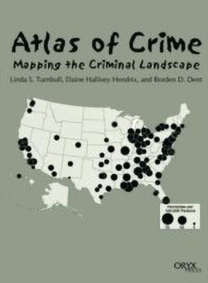 Atlas of Crime(English, Hardcover, Dent Borden D.)