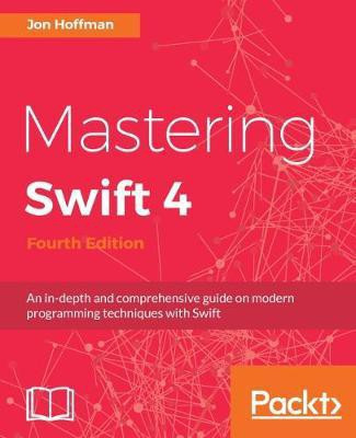 Mastering Swift 4 - Fourth Edition(English, Electronic book text, Hoffman Jon)