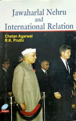 Jawaharlal Nehru and International Relation(English, Hardcover, Chetan Agarwal, R.K.Pruthi)