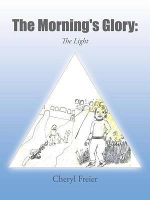 The Morning's Glory(English, Paperback, Freier Cheryl)