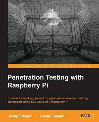 Penetration Testing with Raspberry Pi(English, Electronic book text, Muniz Joseph)
