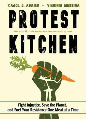 Protest Kitchen(English, Hardcover, Adams Carol J.)
