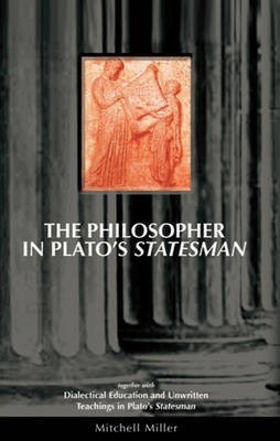 The Philosopher in Plato's Statesman(English, Electronic book text, Miller Mitchell)