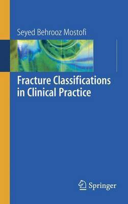 Fracture Classifications in Clinical Practice(English, Electronic book text, Mostofi Seyed B)