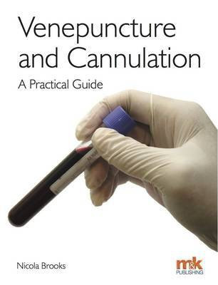 Venepuncture & Cannulation: A Practical Guide(English, Paperback, Brooks Nicola)