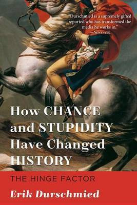 How Chance and Stupidity Have Changed History(English, Electronic book text, Durschmied Erik)