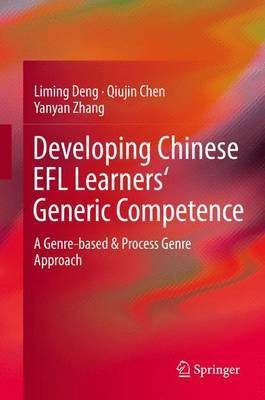 Developing Chinese Efl Learners' Generic Competence(English, Electronic book text, unknown)