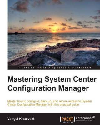 Mastering System Center Configuration Manager(English, Electronic book text, Krstevski Vangel)