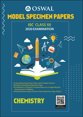Model Specimen Papers for Chemistry: ISC Class 12 for 2020 Examination(English, Paperback, Oswal Publishers)