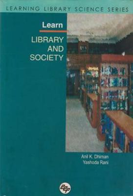 Learn Library and Society(English, Paperback, Dhiman Anil Kumar)