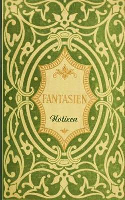 Fantasien (Notizbuch)(German, Paperback, Rose Luisa)