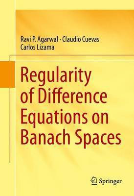 Regularity of Difference Equations on Banach Spaces(English, Electronic book text, unknown)