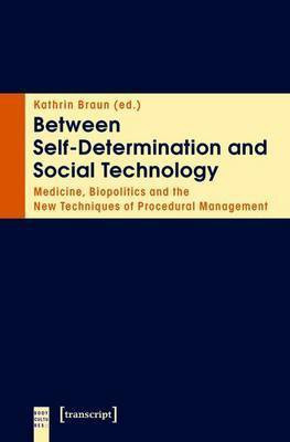 Between Self-Determination and Social Technology(English, Electronic book text, unknown)