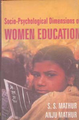 Socio-psychological Dimensions of Women's Education(English, Hardcover, Mathur S.S.)