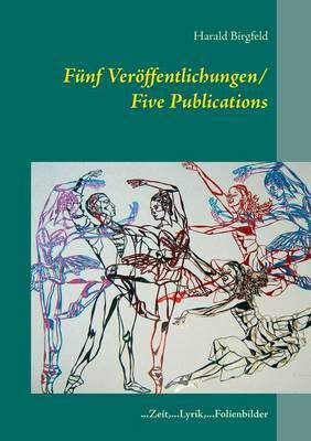 Funf Veroeffentlichungen/ Five Publications(German, Paperback, Birgfeld Harald)