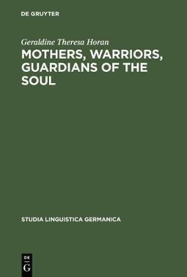 Mothers, Warriors, Guardians of the Soul(English, Electronic book text, Horan Geraldine Theresa)