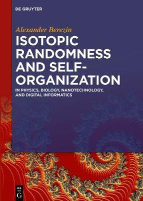 Isotopic Randomness and Self-Organization(English, Electronic book text, Berezin Alexander)