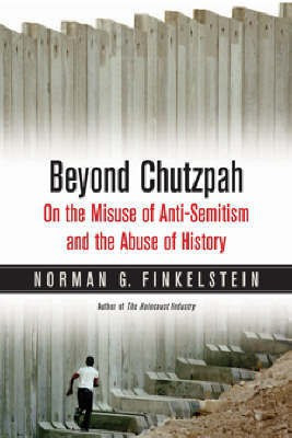 Beyond Chutzpah(English, Paperback, Finkelstein Norman G)