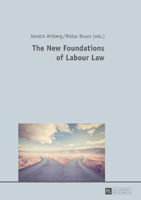 The New Foundations of Labour Law(English, Hardcover, unknown)
