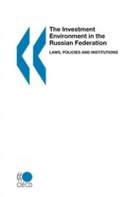 The Investment Environment in the Russian Federation: Laws, Policies and Institutions(English, Paperback, Oecd)