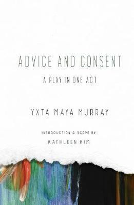 Advice and Consent(English, Paperback, Murray Yxta Maya)