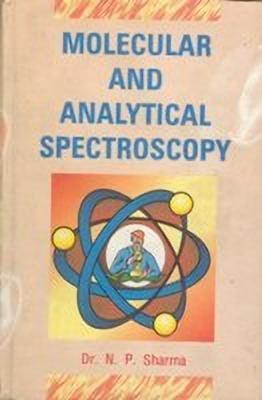 Molecular and Analytical Spectroscopy(English, Hardcover, Sharma N.P.)