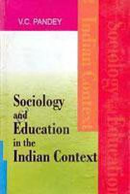 Sociology and Education in the Indian Context(English, Hardcover, Pandey V.C.)