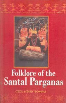 Folklore of the Santal Parganas(English, Hardcover, Bompas Cecil H.)