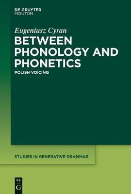 Between Phonology and Phonetics(English, Electronic book text, Cyran Eugeniusz)
