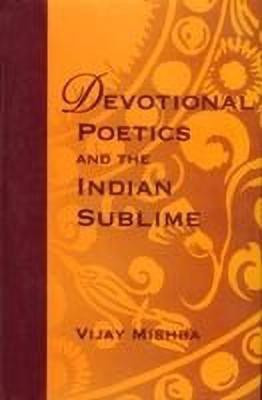 Devolution Poetics and the Indian Sublime(English, Hardcover, Mishra Vijay Dr)