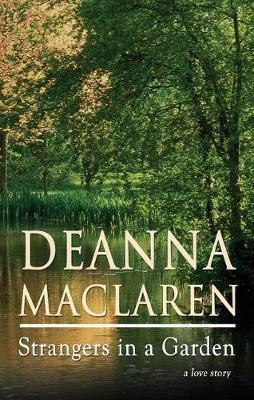 Strangers in a Garden(English, Electronic book text, Maclaren Deanna)