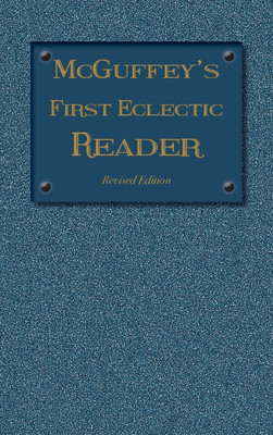 McGuffey's First Eclectic Reader(English, Hardcover, McGuffey William Holmes)