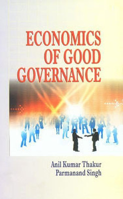 Economics of Good Governance(English, Hardcover, Thakur Anil Kumar)