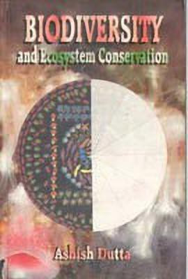 Biodiversity and Ecosystem Conservation(English, Hardcover, Dutta Ashish)