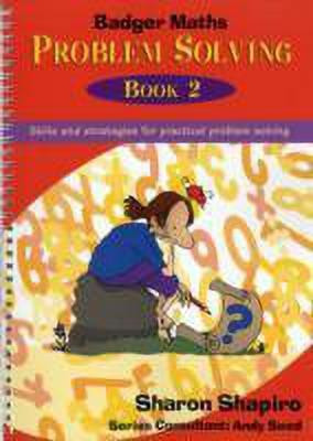 Badger Maths Problem Solving: Bk.2(English, Spiral bound, Shapiro Sharon)