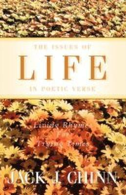 The Issues of Life in Poetic Verse(English, Hardcover, Chinn Jack J)