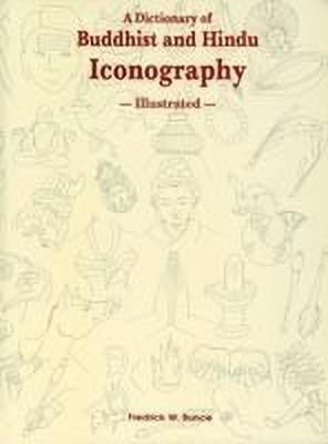 A Dictionary of Buddhist and Hindu Iconography(English, Hardcover, Bunce Fredrick W.)