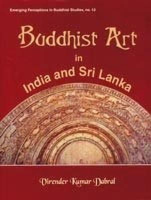 Buddhist Art in India and Sri Lanka(English, Hardcover, Dabral Virendra Kumar)