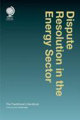 Dispute Resolution in the Energy Sector(English, Hardcover, unknown)