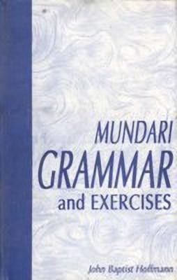Mundari Grammar and Exercises(English, Hardcover, Hoffmann John Baptist)